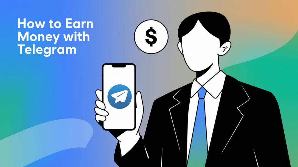 How to Earn Money with Telegram